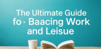 The Ultimate Guide to Balancing Work and Leisure: Tips and Tricks The Ultimate Guide to Balancing Work and Leisure: Tips and Strategies