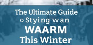 The Ultimate Guide to Staying Warm and Stylish This Winter The Ultimate Guide to Staying Warm and Fashionable This Winter