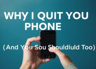 Why I Quit My Phone (And You Should Too) Why I Quit My Phone (And You Should Too)